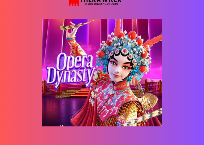 Opera Dynasty: Slot Online yang Megah dari PG Soft