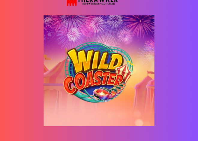 Memperkenalkan Game Slot Online “Wild Coaster” dari PG Soft