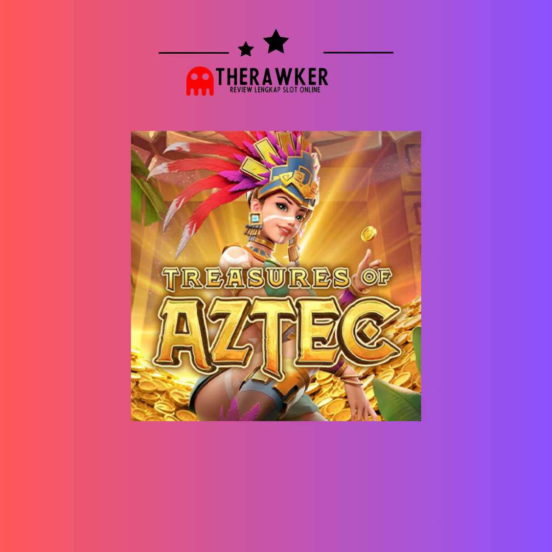 Petualangan dengan Slot Online “Treasure of Aztec” dari PG Soft