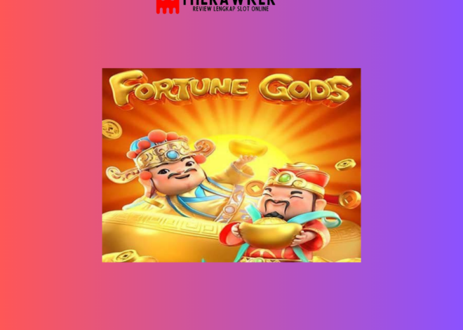 Memperkenalkan Game Slot Online “Fortune Gods” dari PG Soft