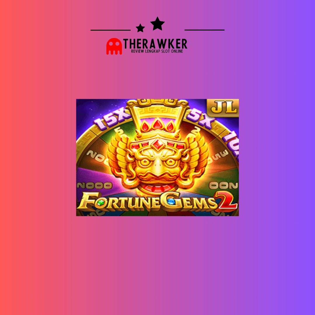 Game Slot Online Fortune Gem 2 dari Jili Gaming