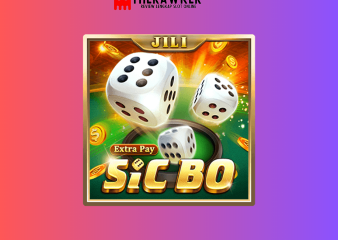 Memahami Sensasi Permainan Sic Bo dari Jili Gaming