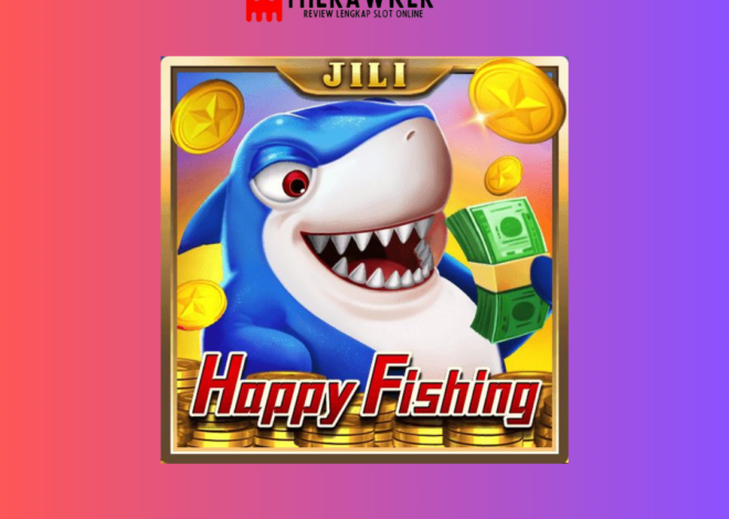 Kesenangan dengan Happy Fishing: Slot Online dari Jili Gaming
