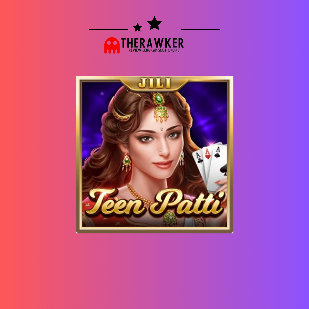 Kesenangan Kartu India Teenpatti: Slot Online dari Jili Gaming