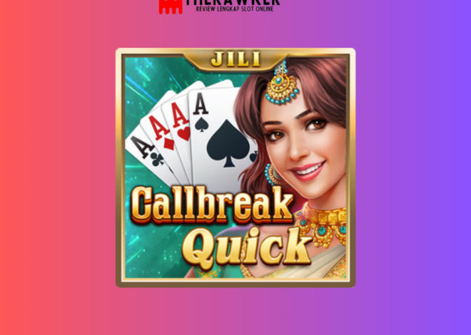 Callbreak Quick: Kesenangan Kartu Klasik ke Dunia Slot Online