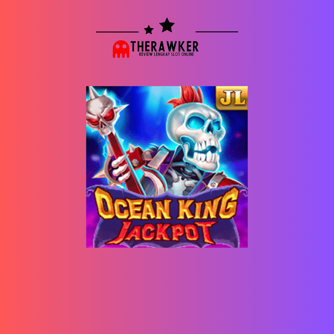 Ocean King Jackpot: Menyelami Kekayaan Laut dalam Slot Online