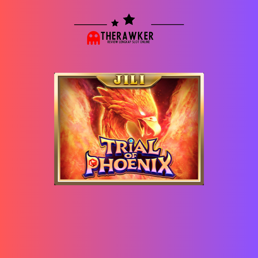 Trial of Phoenix: Petualangan Epik dalam Slot Online