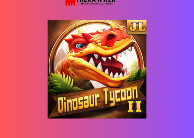 Dinosaur Tycoon 2: dalam Game Slot Online dari Jili Gaming