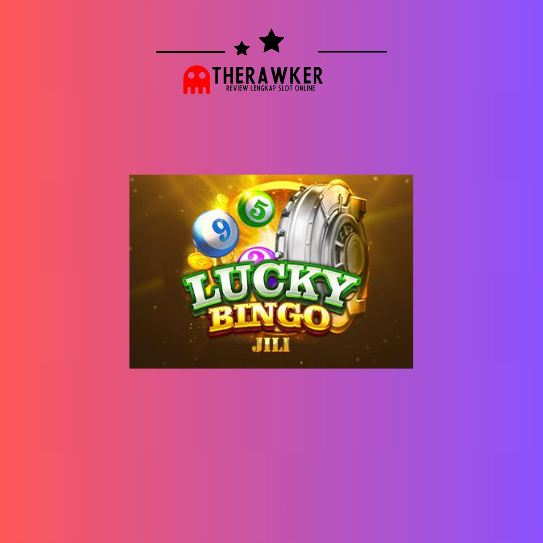 Lucky Bingo: Kesenangan Game Slot Online dari Jili Gaming