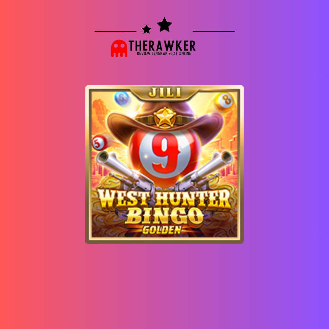 West Hunter Bingo: dalam Game Slot Online dari Jili Gaming