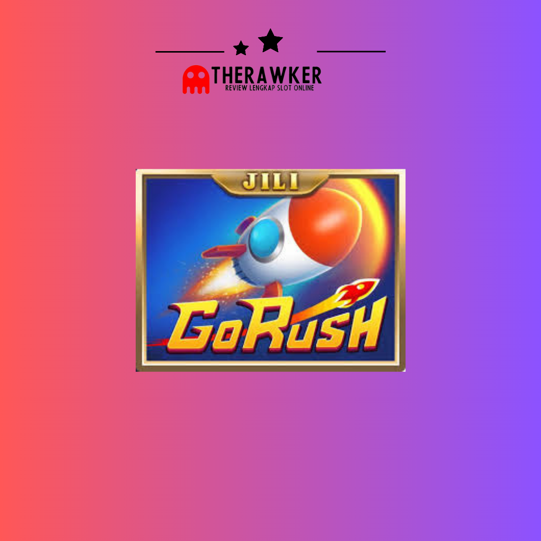 Go Rush: Kecepatan dalam Game Slot Online dari Jili Gaming