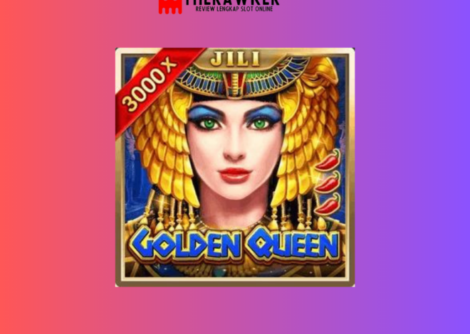 Golden Queen: Kekuasaan Game Slot Online dari Jili Gaming