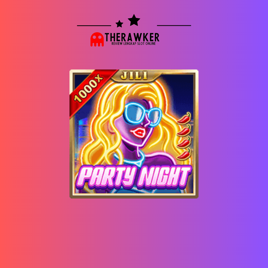 Gembira: Game Slot Online “Party Night” dari Jili Gaming
