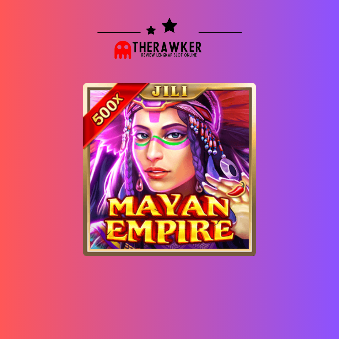 Kekayaan Sejarah Slot Online: Mayan Empire dari Jili Gaming