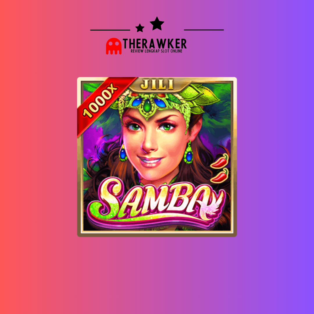 Ritme Samba: Mengenal Slot Online “Samba” dari Jili Gaming