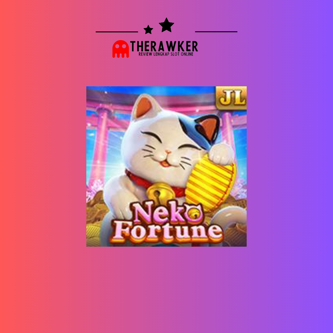 Misteri Kucing: Slot Online “Neko Fortune” dari Jili Gaming