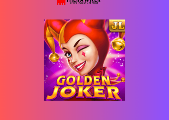 Harta Karun dengan Slot Online “Golden Joker” dari Jili Gaming