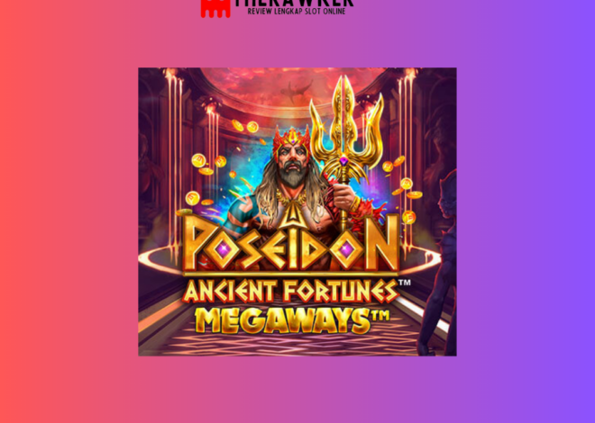 Ancient Fortune: Poseidon Megaways – Slot dari Microgaming
