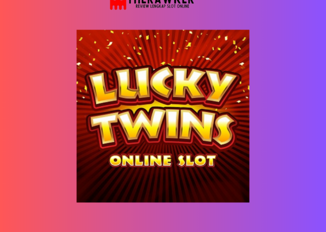 Lucky Twins:Keberuntungan dalam Dunia Slot Online Microgaming