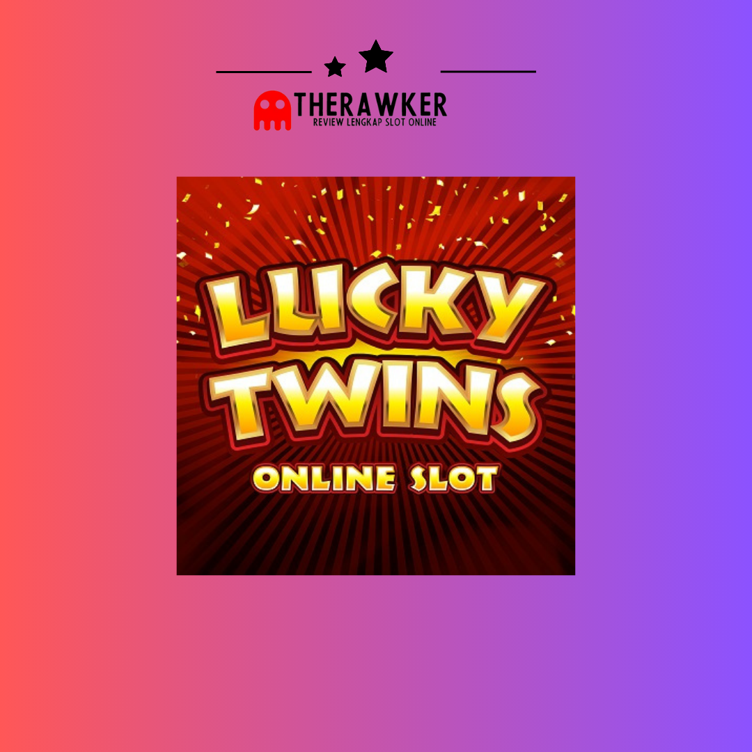 Lucky Twins:Keberuntungan dalam Dunia Slot Online Microgaming