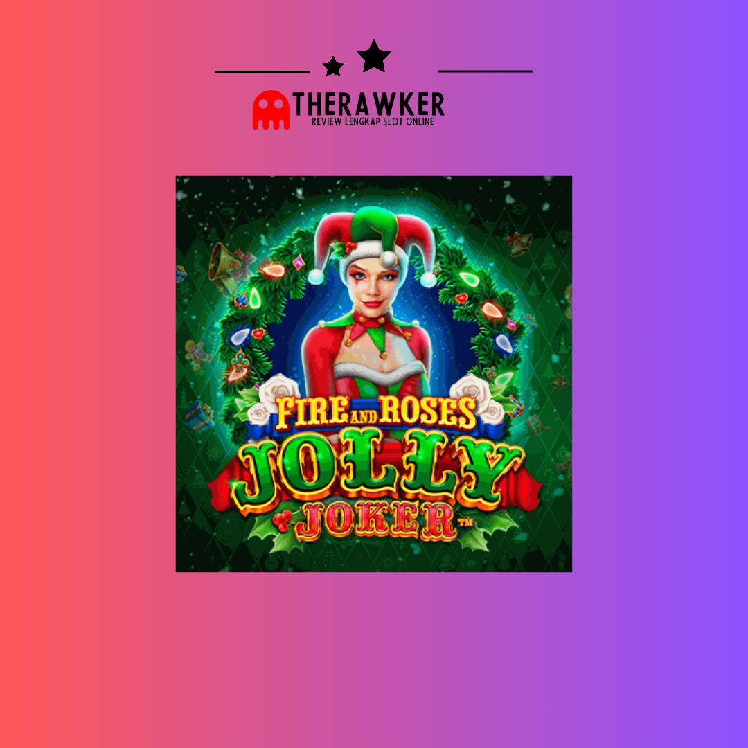 Fire and Roses Jolly Joker: Slot Online Terbaru dari MicroGaming
