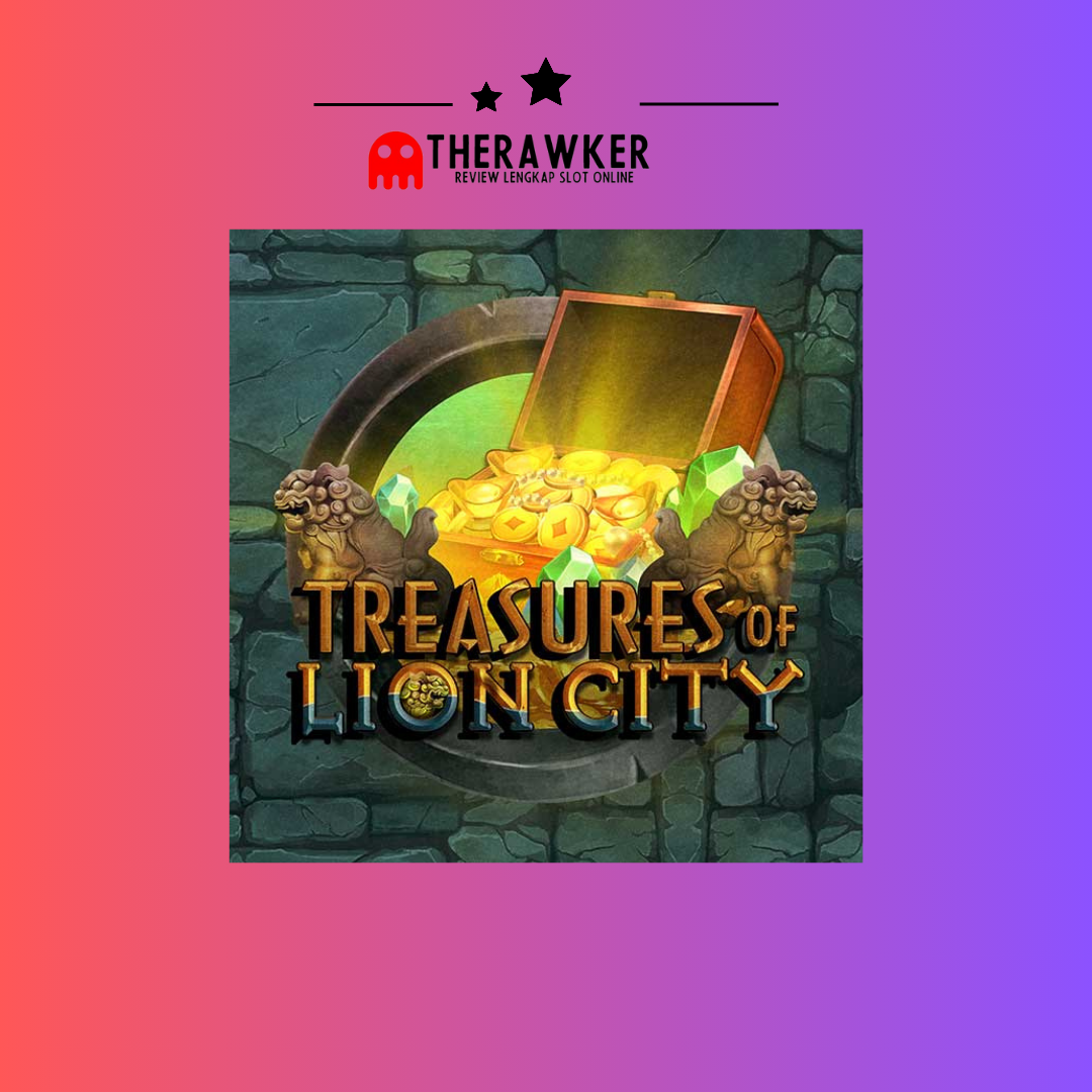 Treasure of Lion City: Slot Online Terbaru dari Microgaming