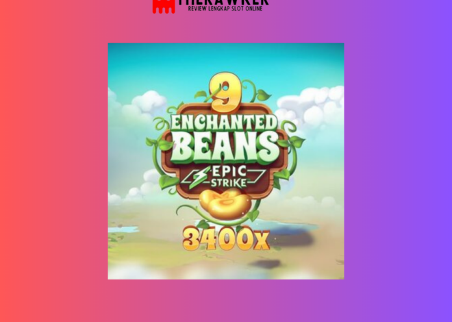 Keajaiban di “9 Enchanted Beans” oleh Microgaming