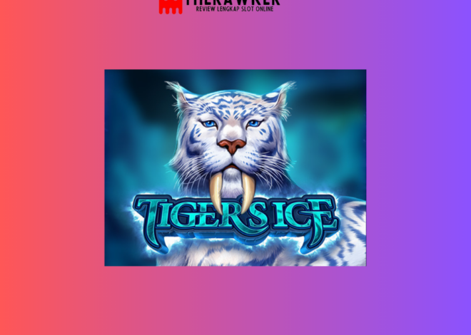 Slot Online “Tiger’s Ice” dari Microgaming: Keajaiban Siberia
