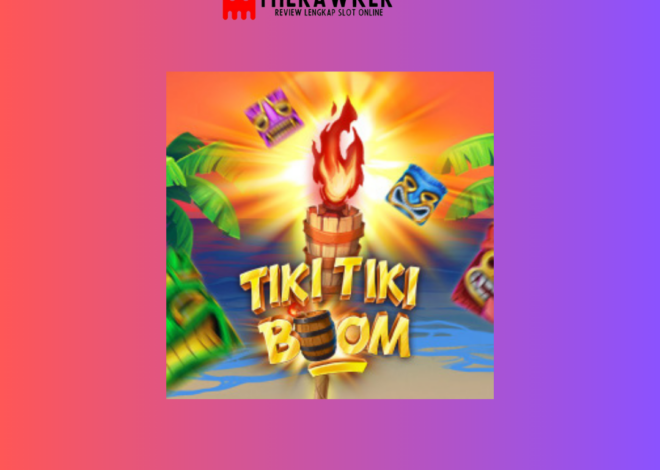 Pulau Tiki Slot Online Terbaru “Tiki Tiki Boom” dari Microgaming