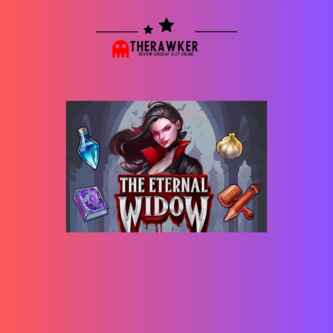 Keajaiban Slot Online “The Eternal Widow” dari Microgaming