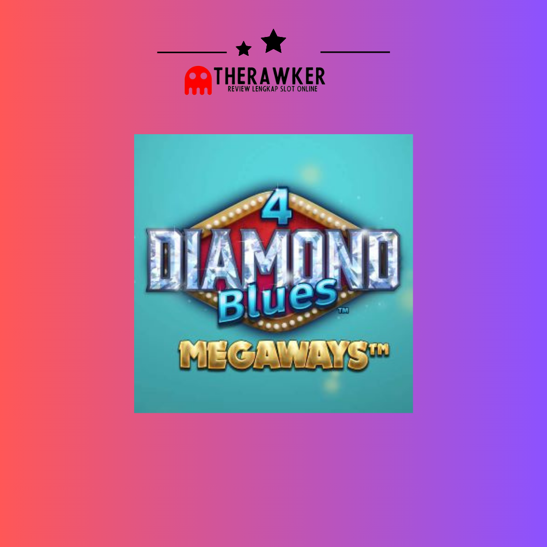Slot Online “4 Diamond Blues Megaways” dari Microgaming