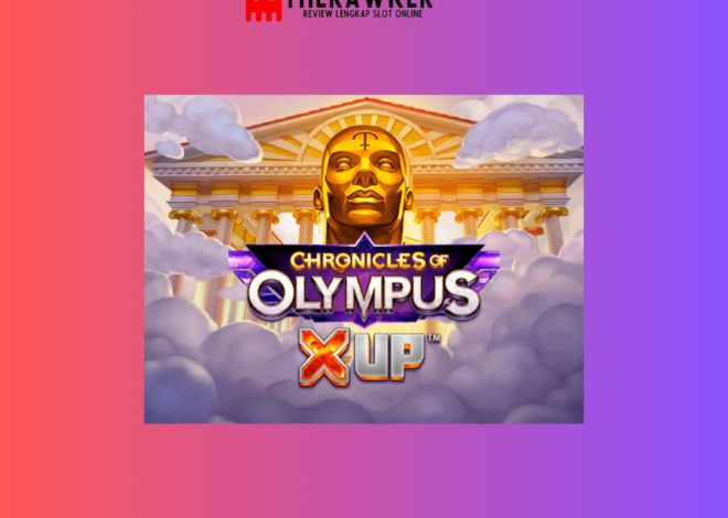 Slot Online Chronicles of Olympus X Up dari Microgaming