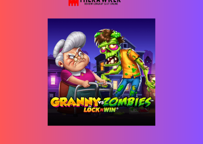 Granny vs Zombies: Slot Online Penuh Aksi dari Microgaming