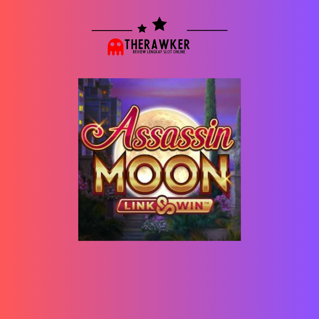 Rahasia Assassin Moon: Slot Online Epik dari Microgaming