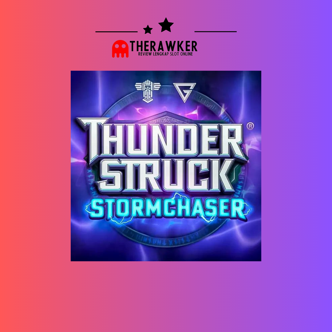Thunderstruck Stormchaser: Slot Online Energi dari Microgaming