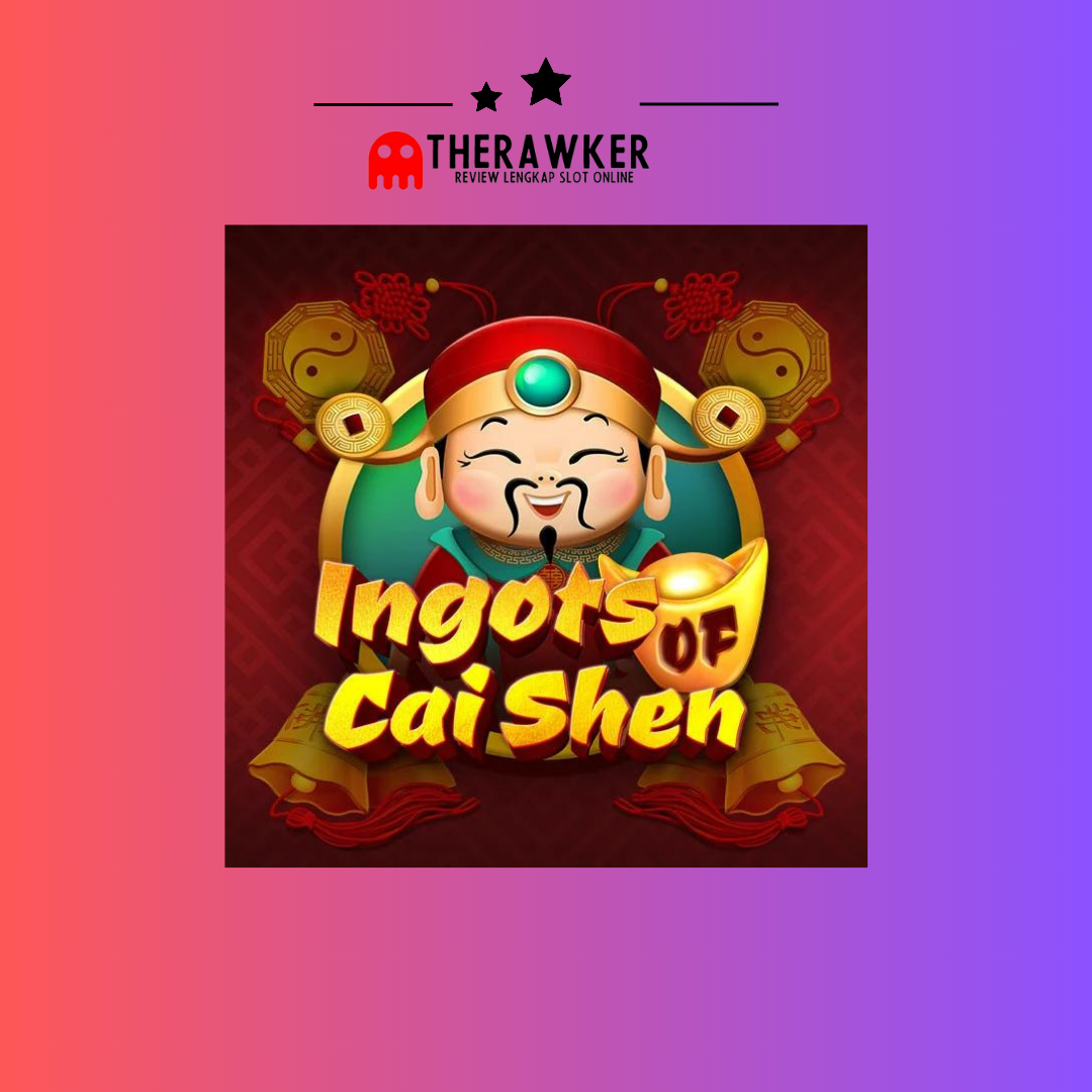 Kemakmuran Slot Online “Ingots of Cai Shen” dari Microgaming