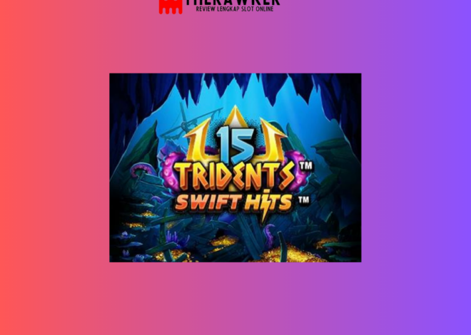 Slot Online 15 Tridents: Mendebarkan dari Microgaming