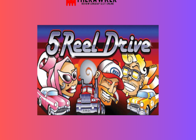 5 Reel Drive: Mengemudi Kemenangan Slot Online Microgaming