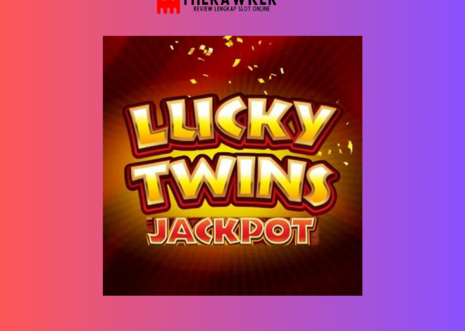 Game Slot Online Lucky Twins Jackpot oleh Microgaming