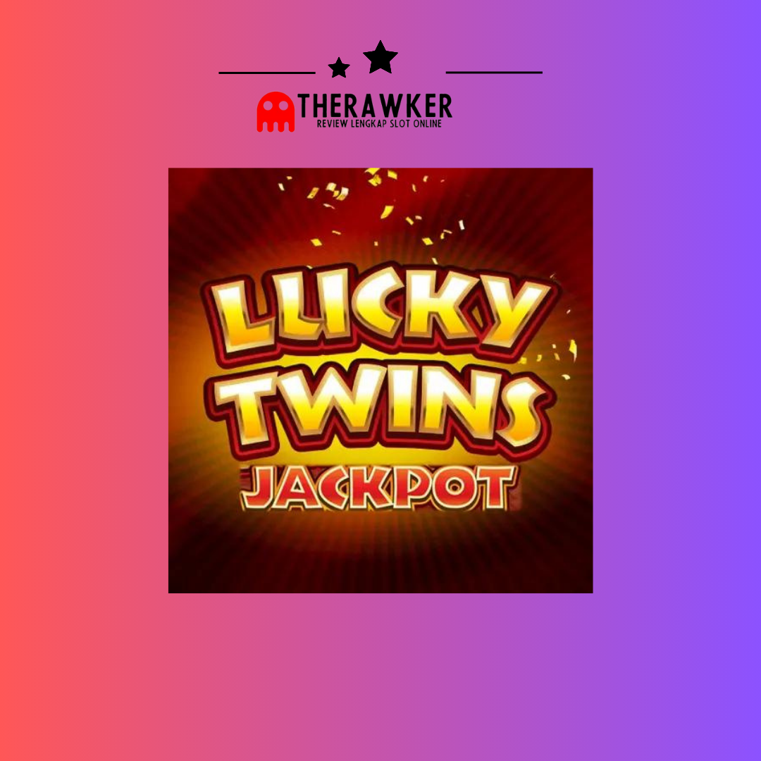 Game Slot Online Lucky Twins Jackpot oleh Microgaming