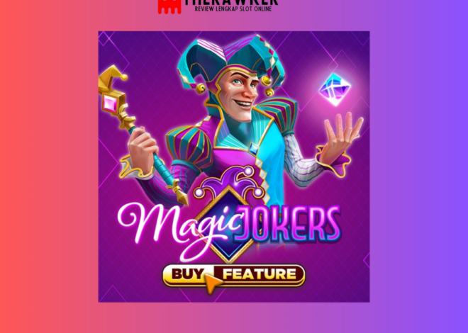 Keajaiban Game Slot Online Magic Jokers dari Microgaming