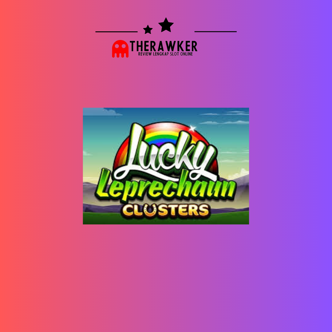 Game Slot Online Lucky Leprechaun Clusters dari Microgaming
