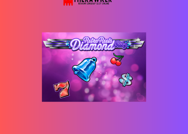 Game Slot Online Retro Reels – Diamond Glitz dari Microgaming