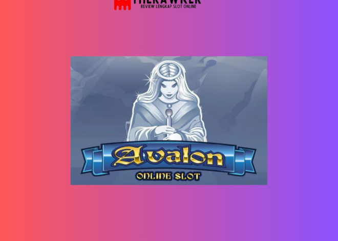 Game Slot Online Avalon dari Microgaming
