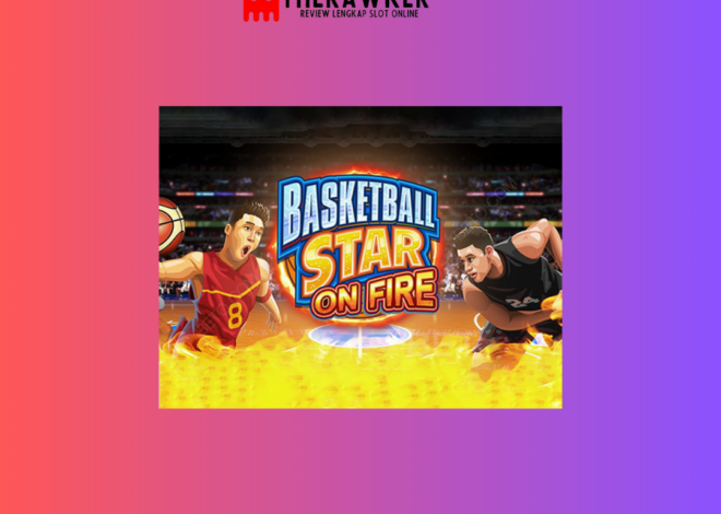 Di Lapangan dengan Slot Basketball Star on Fire dari Microgaming