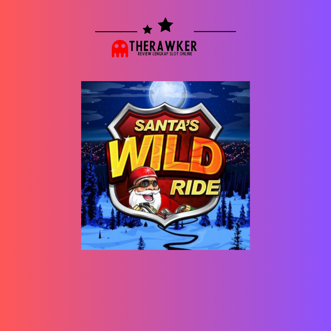Merayakan Natal Slot Online Santa’s Wild Ride dari Microgaming