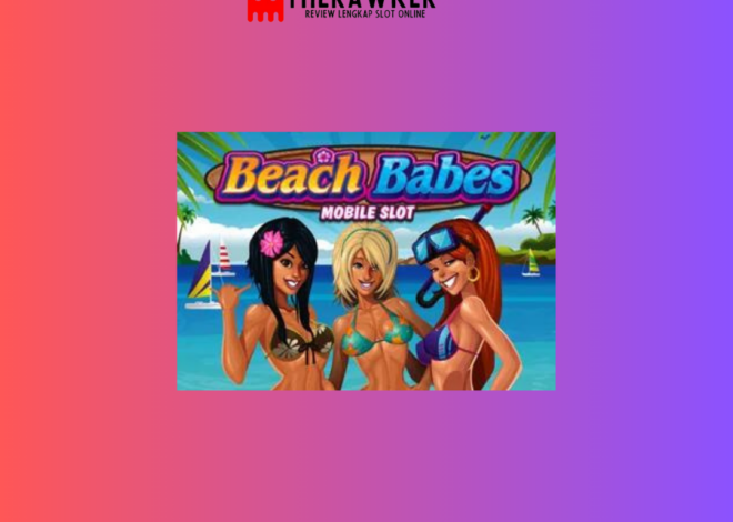 Berlibur di Pantai Slot Online Beach Babes dari Microgaming