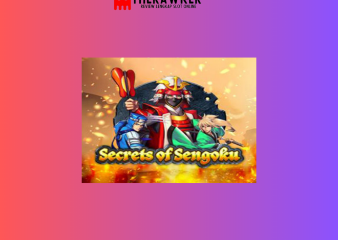 Rahasia Game Slot Online Secrets of Sengoku oleh Microgaming