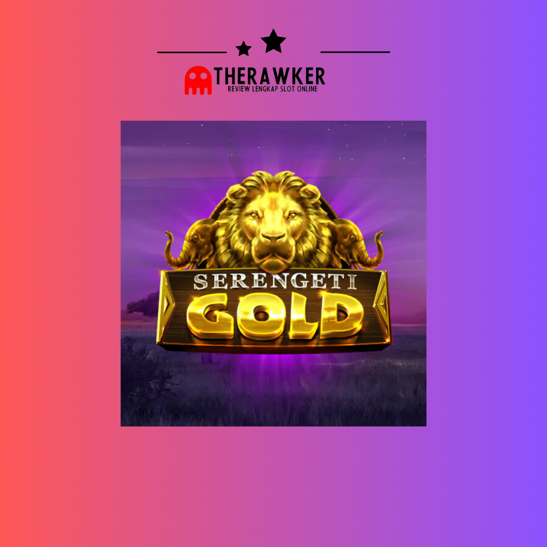 Serengeti Gold: Slot Online Terbaru dari Microgaming
