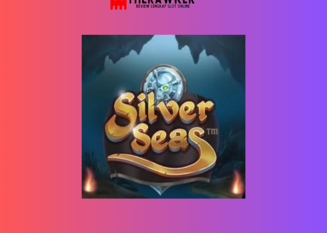 Keindahan Lautan Silver Seas: Slot Online dari Microgaming